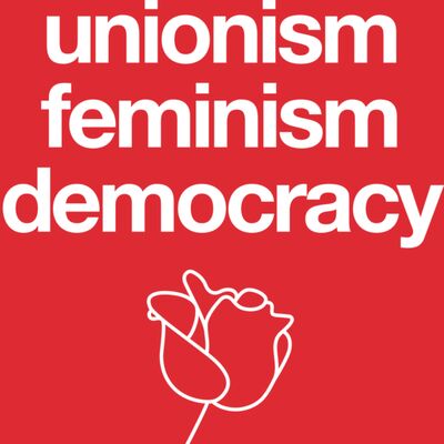 Socialism, Unionism, Feminism, Democracy + Rose Thumbnail